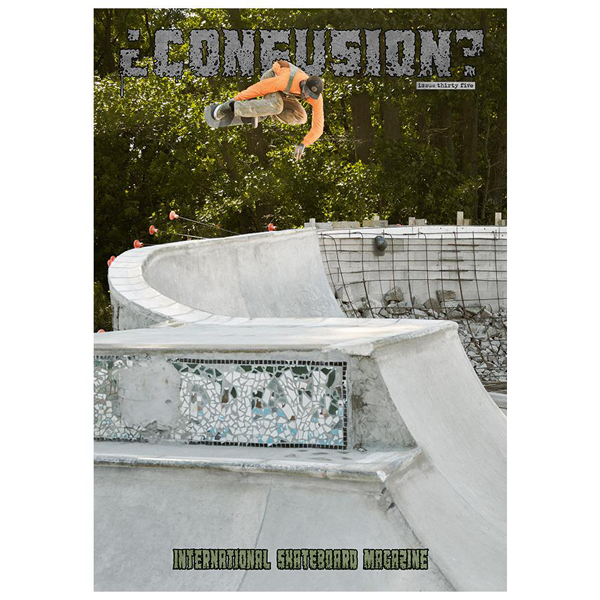 Confusion -  International Skateboarding Magazine - Issue 35
